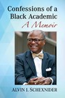 Confessions of a Black Academic - Alvin J. Schexnider - 9781476693378