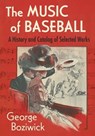 The Music of Baseball - George Boziwick - 9781476694368