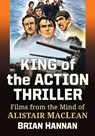King of the Action Thriller - Brian Hannan - 9781476695334