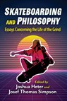 Skateboarding and Philosophy - Joshua Heter ; Josef Thomas Simpson - 9781476695440