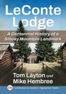 LeConte Lodge - Tom Layton ; Mike Hembree - 9781476696034