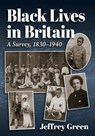 Black Lives in Britain - Jeffrey Green - 9781476696171