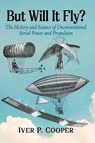 But Will It Fly? - Iver P Cooper - 9781476696546