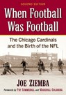 When Football Was Football - Joe Ziemba - 9781476696768