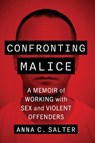 Confronting Malice - Anna C Salter - 9781476696898