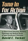 Tune in for Action - David C Tucker - 9781476699424