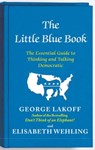 The Little Blue Book - George Lakoff ; Elisabeth Wehling - 9781476700038