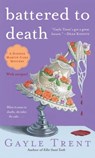 Battered to Death - Gayle Trent - 9781476706771
