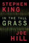In the Tall Grass - Stephen King ; Joe Hill - 9781476710822