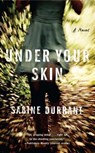 Under Your Skin - Sabine Durrant - 9781476716282
