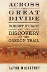 ACROSS THE GREAT DIVIDE - Mccartney - 9781476730035