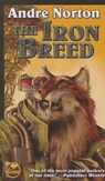 The Iron Breed - Andre Norton - 9781476736198