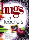 Hugs for Teachers: Stories, Sayings, and Scriptures to Encourage and - Martha McKee - 9781476738123