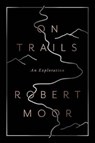 On Trails - MOOR,  Robert - 9781476739212