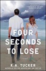 Four Seconds to Lose - K.A. Tucker - 9781476740492