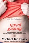 Navel Gazing - BLACK,  Michael Ian - 9781476748832