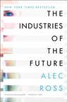 The Industries of the Future - Alec Ross - 9781476753669