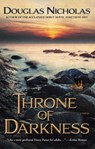 Throne of Darkness - Douglas Nicholas - 9781476756004
