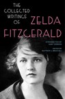 The Collected Writings of Zelda Fitzgerald - Zelda Fitzgerald - 9781476758923