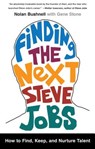 Finding the Next Steve Jobs - Nolan Bushnell ; Gene Stone - 9781476759821