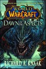 World of Warcraft: Dawn of the Aspects - Richard A. Knaak - 9781476761374