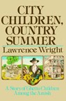 City Children, Country Summer - Lawrence Wright - 9781476771946