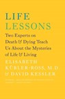 Life Lessons - Elisabeth Kubler-Ross ; David Kessler - 9781476775531