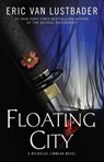 Floating City - Eric Van Lustbader - 9781476778693