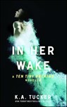 In Her Wake - K.A. Tucker - 9781476784304