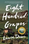Eight Hundred Grapes - Laura Dave - 9781476789286