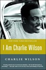 I Am Charlie Wilson - Charlie Wilson - 9781476790091