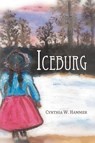 Iceburg - Cynthia W Hammer - 9781477210024