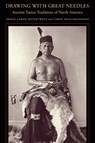 Drawing with Great Needles - Aaron Deter-Wolf ; Carol Diaz-Granados - 9781477302118