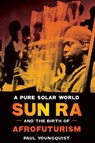 A Pure Solar World - Paul Youngquist - 9781477327289
