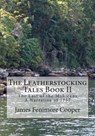 The Leatherstocking Tales Book 2: The Last of the Mohicans: A Narrative of 1757 - James Fenimore Cooper - 9781477523087