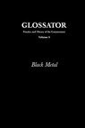 Glossator: Practice and Theory of the Commentary: Black Metal - Eugene Thacker - 9781477667460