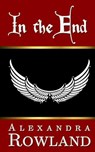 In the End - Alexandra Rowland - 9781477683491