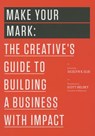 Make Your Mark - Jocelyn K. Glei (Editor) - 9781477801239