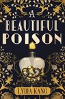 A Beautiful Poison - Lydia Kang - 9781477848876