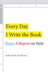 Every Day I Write the Book - Amitava Kumar - 9781478005827