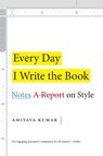 Every Day I Write the Book - Amitava Kumar - 9781478006275