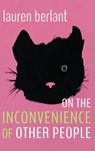 On the Inconvenience of Other People - Lauren Berlant - 9781478015819