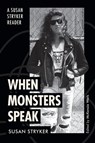 Stryker, S: When Monsters Speak - Susan Stryker - 9781478030478