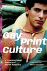 Gay Print Culture - Juan Carlos Mezo Gonzalez - 9781478033042