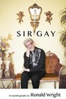 Sir Gay - Ronald Wright - 9781478178729
