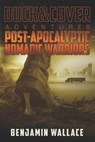 Post-Apocalyptic Nomadic Warriors - WALLACE,  Benjamin (Cleveland State University) - 9781478224983