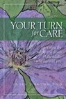 Your turn for care: Surviving the aging and death of the adults who harmed you - Laura S. Brown - 9781478274186