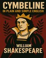 Cymbeline In Plain and Simple English: A Modern Translation and the Original Version - Bookcaps - 9781478298298