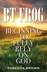 BT Frog - Rebecca Brown - 9781478774136