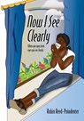 Now I See Clearly - Robin Reed-Poindexter - 9781478774846